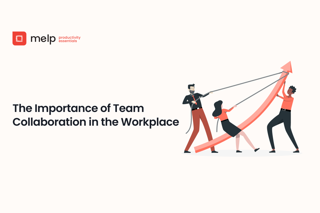 The Importance of Team Collaboration in the Workplace
