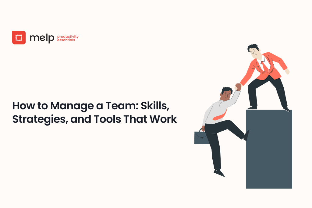 How to Manage a Team: Skills, Strategies, and Tools That Work