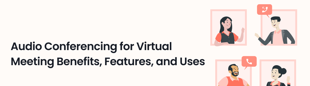 Virtual meeting illustration with professionals on audio calls, highlighting key audio conferencing benefits for work