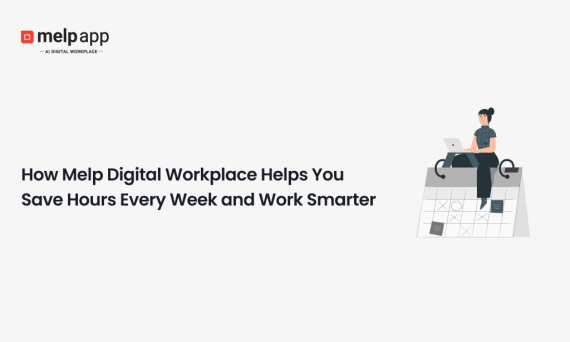 Professional saving work hours using Melp digital workplace to automate daily tasks and boost productivity