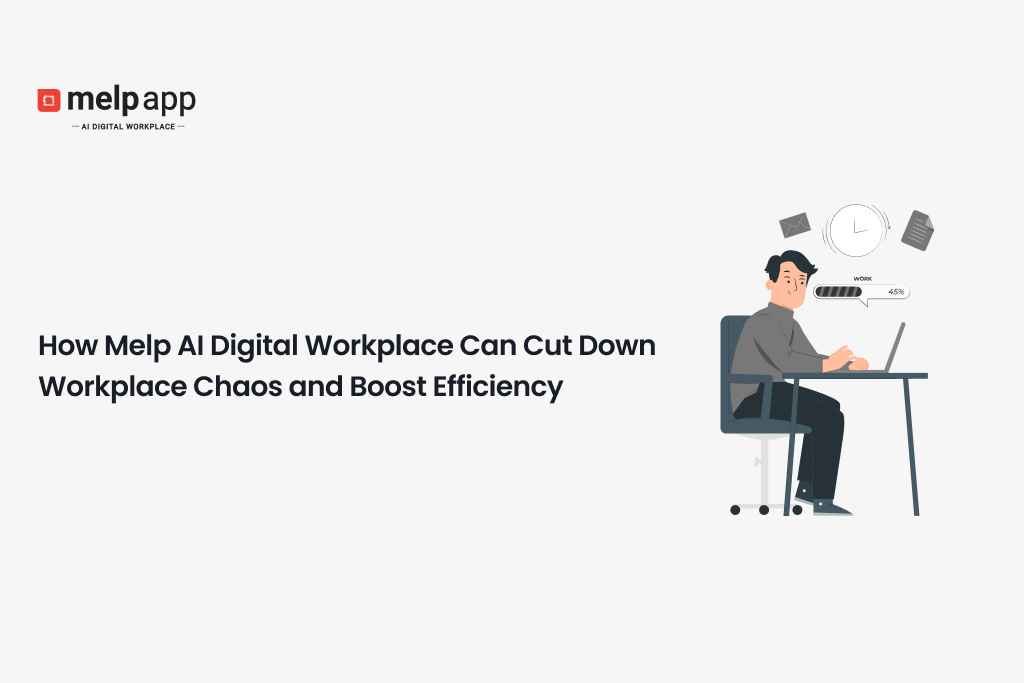 Employee working calmly as Melp AI digital workplace reduces chaos and boosts office efficiency