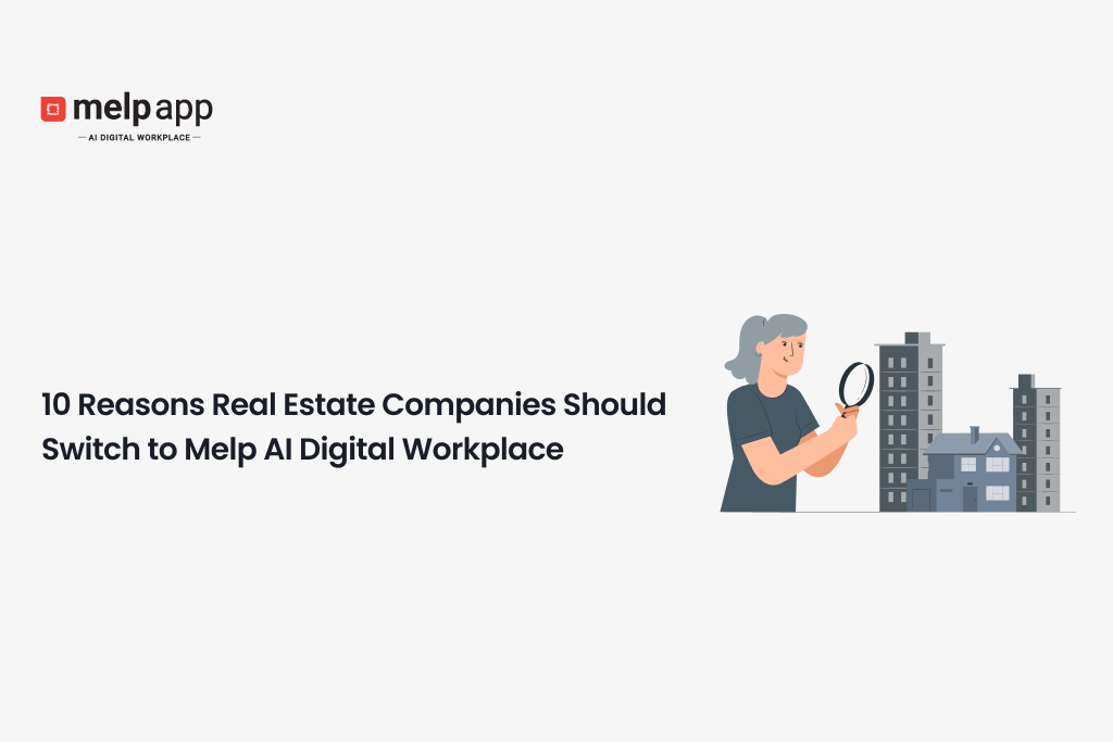 Real estate agent managing clients efficiently with Melp AI digital workplace tools