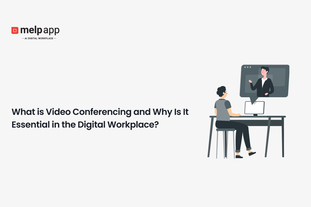 Employee attending a virtual meeting through Melp video conferencing in a digital workplace