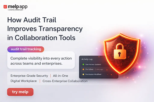 How Audit Trail Improves Transparency in Collaboration Tools