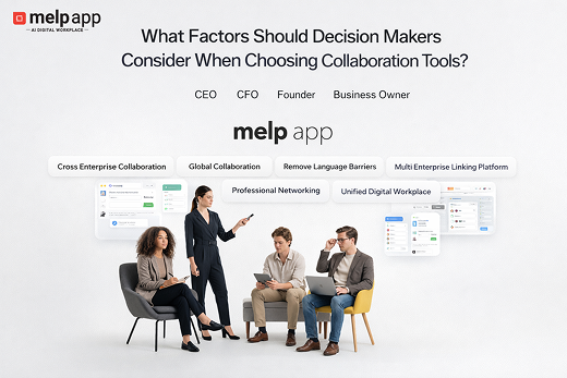 What Factors Should Decision Makers Consider When Choosing Collaboration Tools?